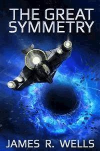 The Great Symmetry - James R. Wells - E-Book