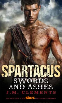 Swords and Ashes - J.M. Clements - E-Book