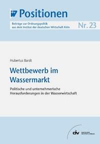 Wettbewerb im Wassermarkt - Hubertus Bardt - E-Book
