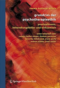 Grundriss der Psychotherapieethik - Renate Hutterer-Krisch - E-Book