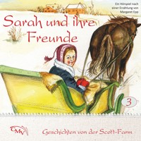 Sarah und ihre Freunde - Margaret Epp - Hörbuch