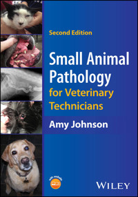 Small Animal Pathology for Veterinary Technicians - Amy Johnson - E-Book