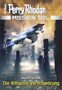 Mission SOL 2: Die Althanos-Verschwörung - Bernd Perplies - E-Book