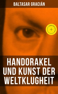 Handorakel und Kunst der Weltklugheit - Gracián Baltasar - E-Book
