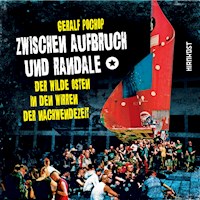 Zwischen Aufbruch und Randale - Geralf Pochop - E-Book