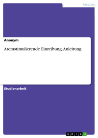 Atemstimulierende Einreibung. Anleitung -  - E-Book