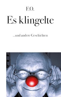 Es klingelte - Friedrich Oskar Schäfer - E-Book