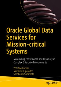 Oracle Global Data Services for Mission-critical Systems - Y V Ravi Kumar - E-Book
