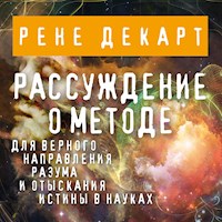 Рассуждение о методе - Рене Декарт - Hörbuch
