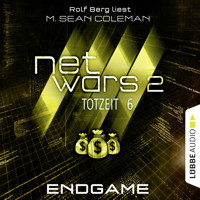 Netwars, Staffel 2: Totzeit, Folge 6: Endgame - M. Sean Coleman - Hörbuch
