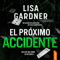 El próximo accidente - Lisa Gardner - Hörbuch