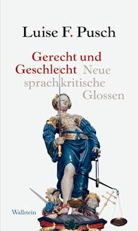 Gerecht und Geschlecht - Luise F. Pusch - E-Book