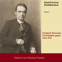 Friedrich Nietzsche - Rudolf Steiner - Hörbuch