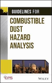 Guidelines for Combustible Dust Hazard Analysis -  - E-Book