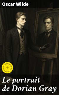 Le portrait de Dorian Gray - Oscar Wilde - E-Book