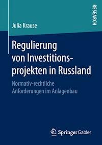 Regulierung von Investitionsprojekten in Russland - Julia Krause - E-Book