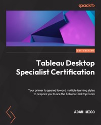 Tableau Desktop Specialist Certification - Adam Mico - E-Book