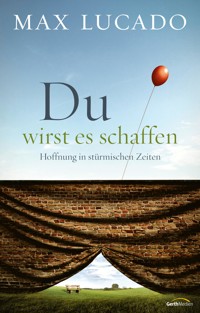 Du wirst es schaffen - Max Lucado - E-Book