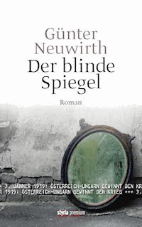 Der blinde Spiegel - Günter Neuwirth - E-Book