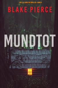 Mundtot (Ein Ella-Dark-Thriller – Band 4) - Blake Pierce - E-Book