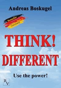 THINK! DIFFERENT - Andreas Boskugel - E-Book