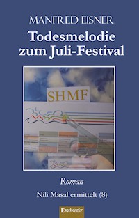 Todesmelodie zum Juli-Festival - Manfred Eisner - E-Book