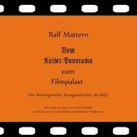 Vom Kaiser-Panorama zum Filmpalast - Ralf Mattern - E-Book