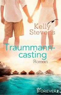 Traummanncasting - Kelly Stevens - E-Book