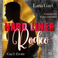 HARD LINES - Rodeo - Lana Gayl - Hörbuch