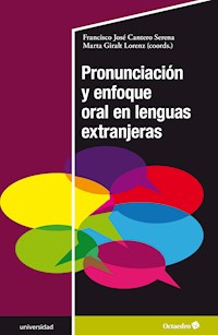 Pronunciación y enfoque oral en lenguas extranjeras - Francisco José Cantero Serena - E-Book