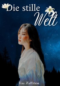 Die stille Welt - Vera Hallström - kostenlos E-Book