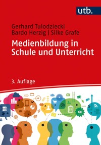 Medienbildung in Schule und Unterricht - Gerhard Tulodziecki - E-Book