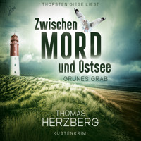 Grünes Grab - Zwischen Mord und Ostsee, Band 2 (ungekürzt) - Thomas Herzberg - Hörbuch
