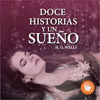 Doce historias y un sueño - H G Wells - Hörbuch
