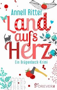 Land aufs Herz - Annell Ritter - E-Book