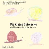 Die kleine Schnecke - Nicole Gesierich - E-Book