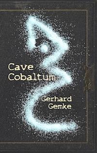 Cave Cobaltum - Gerhard Gemke - E-Book