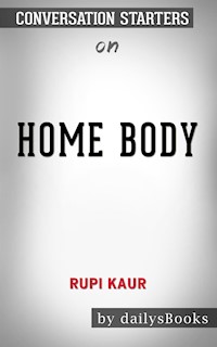 Home Body by Rupi Kaur: Conversation Starters - dailyBooks - E-Book