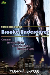 Brooke Undercover Trilogy - Trevon Carter - E-Book