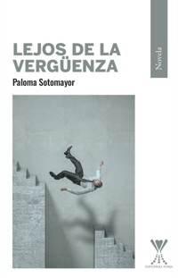 Lejos de la vergüenza - Paloma Sotomayor - E-Book
