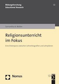 Religionsunterricht im Fokus - Samantha A. Walter - E-Book