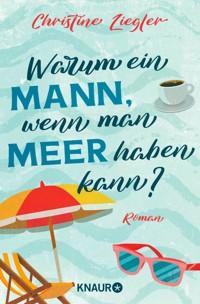 Warum ein Mann, wenn man Meer haben kann? - Christine Ziegler - E-Book + Hörbuch