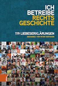 Ich betreibe Rechtsgeschichte -  - E-Book