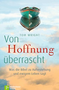 Von Hoffnung überrascht - Tom Wright - E-Book