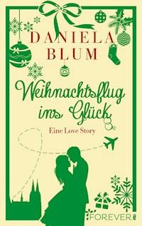 Weihnachtsflug ins Glück - Daniela Blum - E-Book