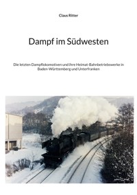 Dampf im Südwesten - Claus Ritter - E-Book