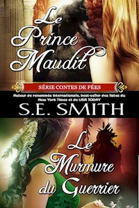 Le Prince Maudit et Le Murmure du Guerrier - S.E. Smith - E-Book
