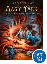 Magic Park (Band 2) - Ein Drache mit schlechtem Gewissen - Tui T. Sutherland - E-Book