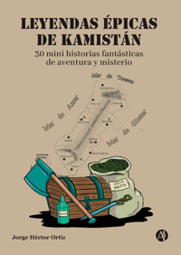 Leyendas épicas de Kamistán - Jorge H. Ortiz - E-Book