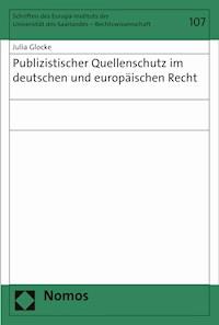 Publizistischer Quellenschutz im deutschen und europäischen Recht - Julia Glocke - E-Book